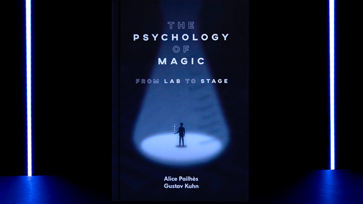 The Psychology of Magic: From Lab to Stage